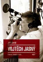 Vojtěch Jasný - Filmový básník v exilu - Jiří Voráč