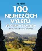 100 nejhezčích výletů po Čechách a Slovensku - 