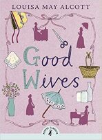 Good Wives - Louisa May Alcottová