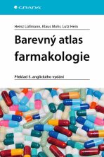Barevný atlas farmakologie - Heinz Lüllmann, Klaus Mohr, ...