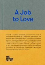 A Job to Love - The School of Life Press