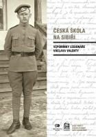 Česká škola na Sibiři - Vzpomínky legionáře Václava Valenty - Václav Valenta
