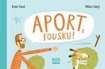 Aport, Fousku! (Defekt) - Ester Stará,Milan Starý