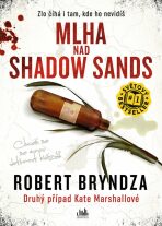 Mlha nad Shadow Sands - Robert Bryndza