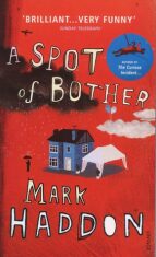 Spot of Bother - Mark Haddon