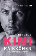 Neznámý Kimi Räikkönen - První a poslední autorizovaná kniha o mistru světa formule 1 - 