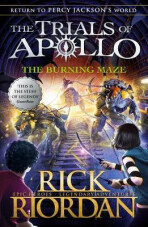 The Burning Maze (The Trials of Apollo 3) - Rick Riordan