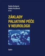 Základy paliativní péče v neurologii - Radka Bužgová, ...