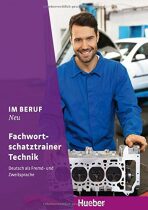 Im Beruf NEU : Deutsch als Fremd- und Zweitsprache / Fachwortschatztrainer Technik - 