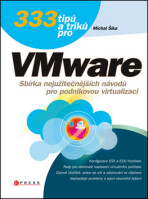 333 tipů a triků pro VMware - Michal Šika