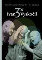 3x Ivan Vyskočil - Přemysl Rut, ...