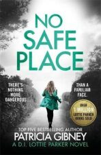 No Safe Place - Patricia Gibneyová