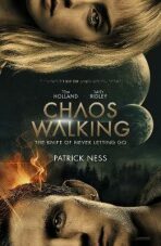 Chaos Walking : Book 1 The Knife of Never Letting Go - 