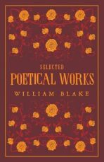 Selected Poetical Works: Blake - William Blake