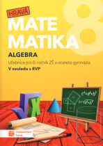 Hravá matematika 8 - učebnice 1. díl (algebra) - 