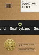 Qualityland: Visit Tomorrow, Today! - Marc-Uwe Kling
