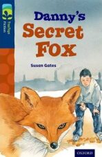 Oxford Reading Tree TreeTops Fiction 14 Danny´s Secret Fox - Susan Gates