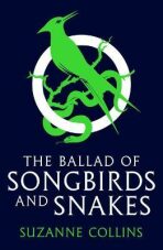 The Ballad of Songbirds and Snakes (Defekt) - Suzanne Collinsová