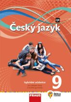 Český jazyk 9 pro ZŠ a VG - Hybridní Učebnice / nová generace - Zdeňka Krausová, ...