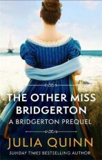 Bridgerton prequel - The other Miss Bridgerton - Julia Quinnová