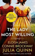 The Lady Most Willing : A Novel in Three Parts - Julia Quinnová