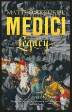 Medici Legacy - Matteo Strukul