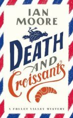 Death and Croissants (A Follet Valley Mystery 1) - 