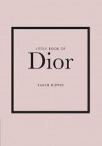 Little Book of Dior - Karen Homerová