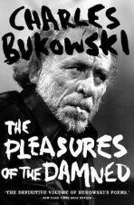 The Pleasures of the Damned : Selected Poems 1951-1993 - 