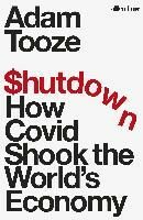 Shutdown : How Covid Shook the World´s Economy - 