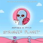 Stranger Planet (Defekt) - Nathan W. Pyle