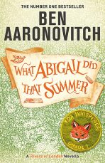 What Abigail Did That Summer (Defekt) - Ben Aaronovitch