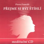 Přejme si být štíhlí Meditační CD - Pierre Franckh