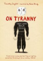 On Tyranny: Twenty Lessons from the Twentieth Century (Graphic Edition) - Timothy Snyder