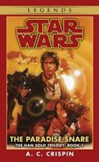 The Paradise Snare: Star Wars Legends (The Han Solo Trilogy) - Crispinová A. C.