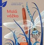 Malá vážka - Velmi přírodní knížka - Pellissier Caroline, ...