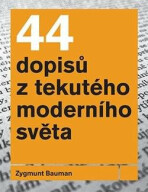 44 dopisů z tekutého moderního světa - Zygmunt Bauman