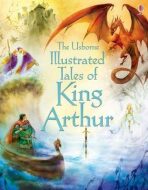 Illustrated Tales of King Arthur - 