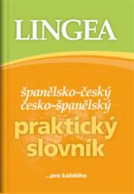 Španělsko-český, česko-španělský praktický slovník ...pro každého - 