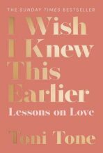 I Wish I Knew This Earlier : Lessons on Love - 