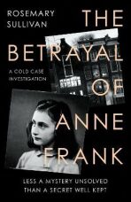 The Betrayal of Anne Frank - 