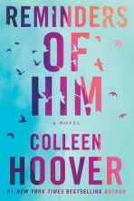 Reminders of Him (Defekt) - Colleen Hooverová