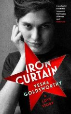 Iron Curtain : A Love Story - Goldsworthy Vesna