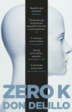 Zero K. - Don DeLillo