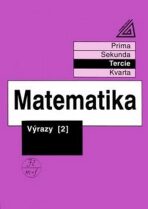 Matematika pro nižší ročníky víceletých gymnázií - Výrazy II. - Jiří Herman,kolektiv autorů