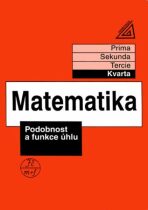 Matematika pro nižší ročníky víceletých gymnázií - Podobnost a funkce úhlu (kvarta) - Jiří Herman