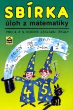 Sbírka úloh z matematiky pro 4.a 5. ročník základních škol - Michaela Kaslová