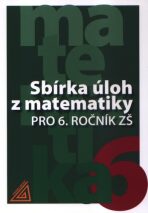 Sbírka úloh z matematiky pro 6. ročník ZŠ - Ivan Bušek,Marie Cibulková