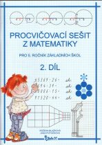 Procvičovací sešit z matematiky pro 5. ročník základních škol (2. díl) - Jana Potůčková
