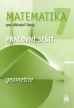 Matematika 7 pro základní školy - Geometrie - Pracovní sešit - Jitka Boušková